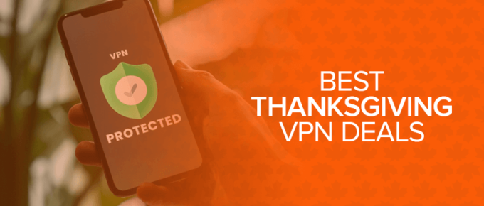 Best Thanksgiving VPN Deals