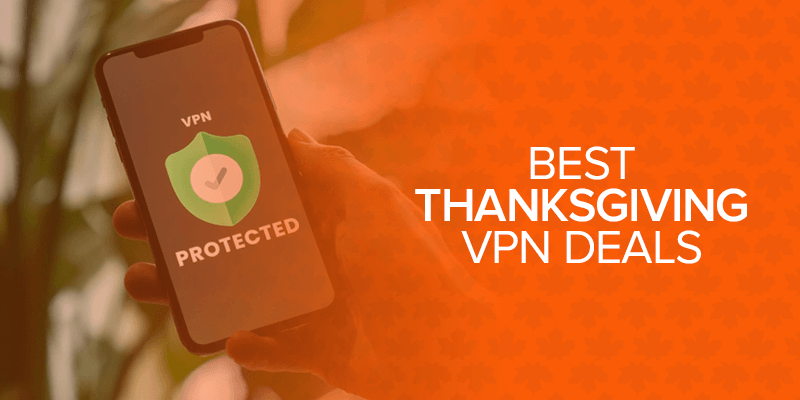 Best Thanksgiving VPN Deals