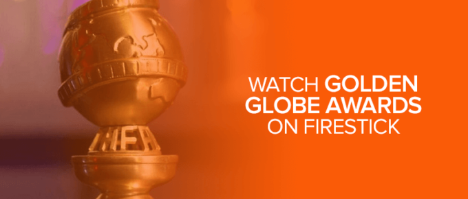 Watch Golden Globe Awards on Firestick