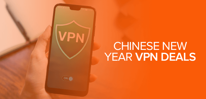 Chinese New Year VPN Deals
