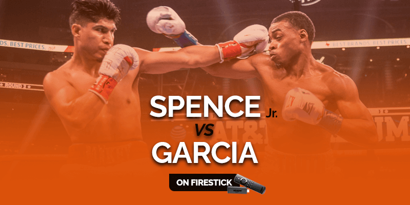 Watch Errol Spence Jr vs Mikey Garcia on Firestick