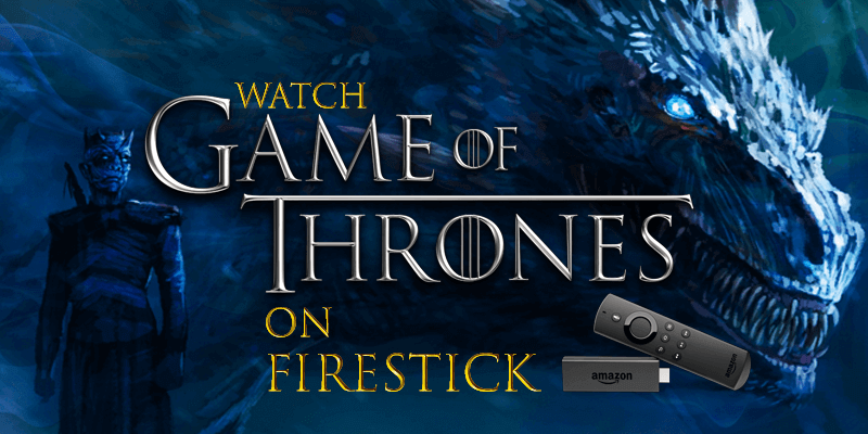 amazon fire stick kodi game of thrones