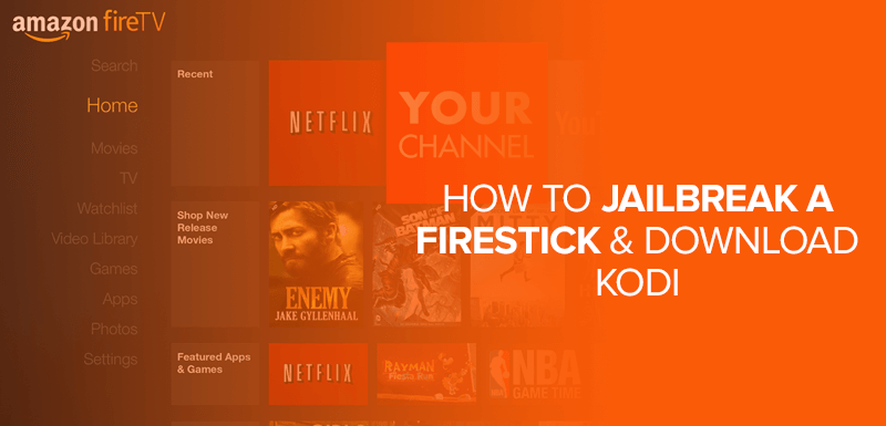 How to JailBreak a Firestick and Download Kodi