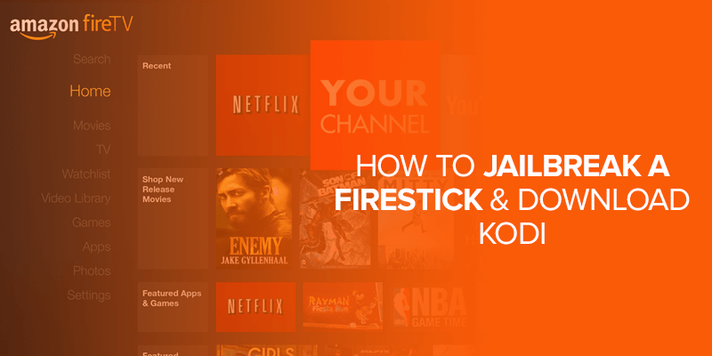 How to JailBreak a Firestick and Download Kodi