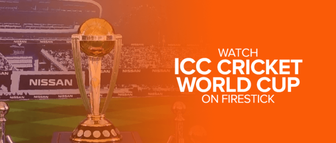 Watch ICC Cricket World Cup on FireStick
