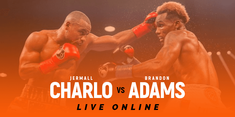 Watch Jermall Charlo vs Brandon Adams Live Online