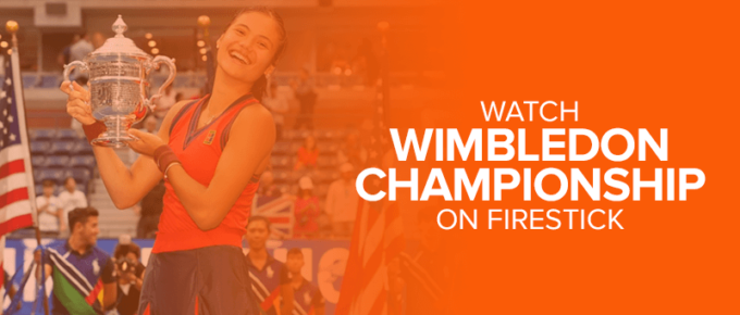Watch Wimbledon Championship on FireStick