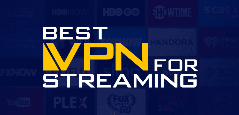 best vpn for streaming