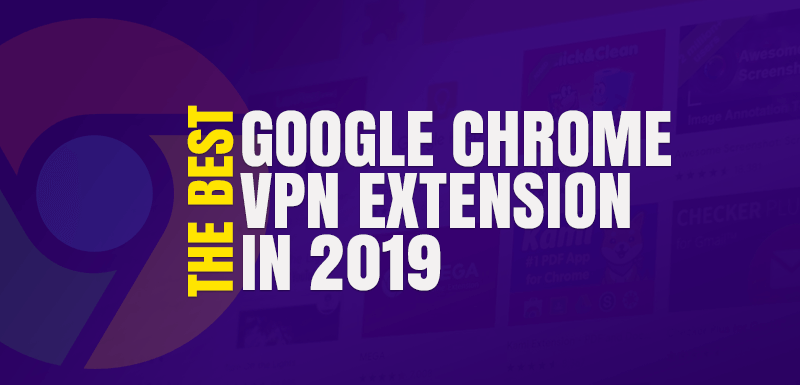 vpn google chrome extenstion