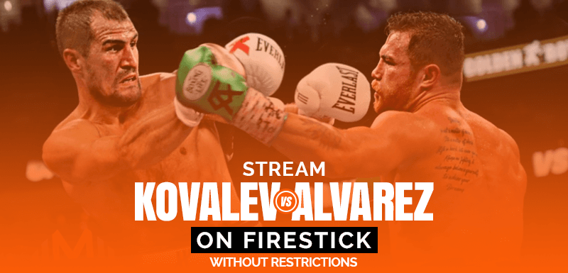 Stream Kovalev vs Alvarez on Firestick