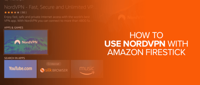 How to use NordVPN with Amazon Firestick