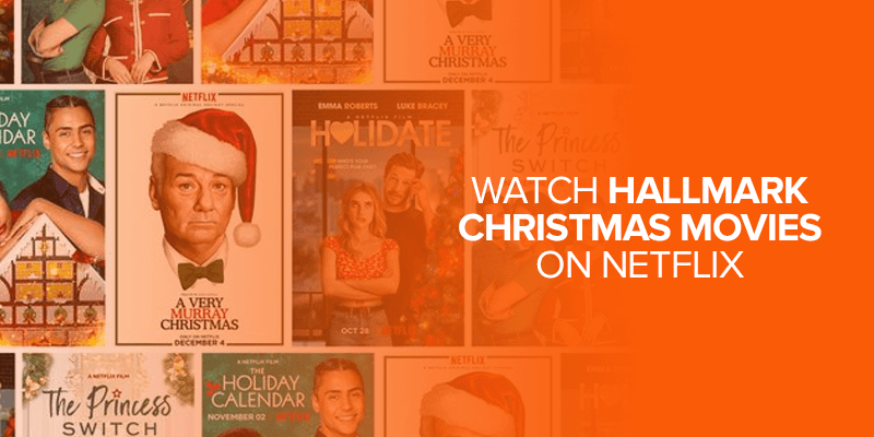 Watch Hallmark Christmas Movies on Netflix