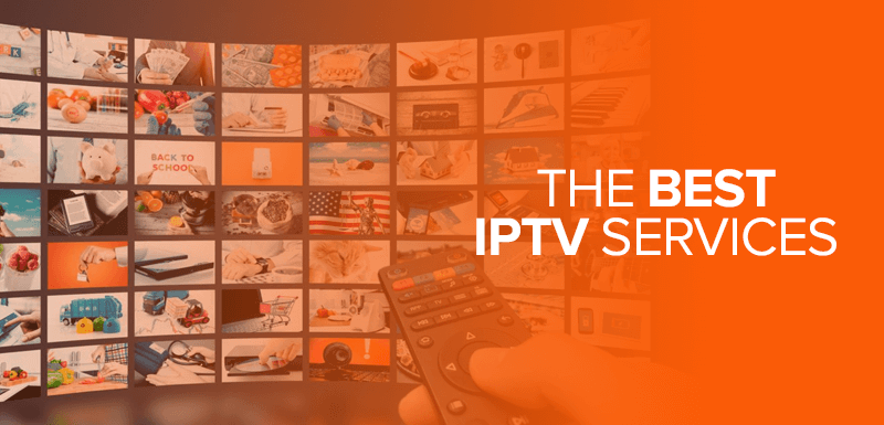 The Best IPTV Services