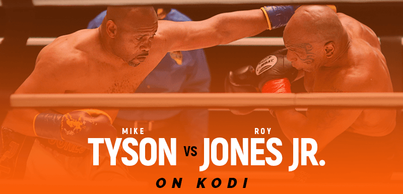 Watch Mike Tyson vs Roy Jones Jr. on Kodi