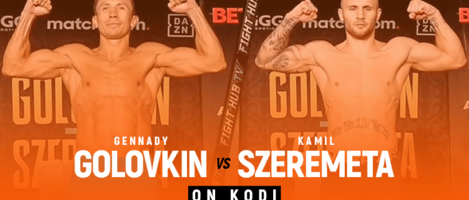 Watch Gennady Golovkin vs Kamil Szeremeta on Kodi
