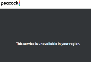 Peacock TV not available in your region