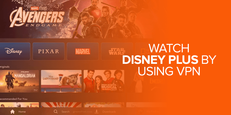 Watch Disney Plus by Using VPN