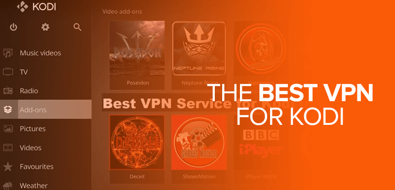 The Best VPN for Kodi