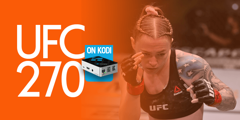 Watch UFC 270 on Kodi
