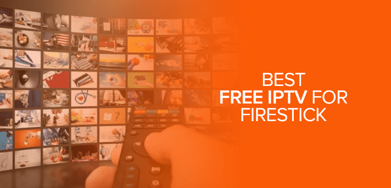 Best Free IPTV for Firestick
