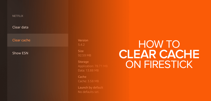 How to Clear Cache on Firestick