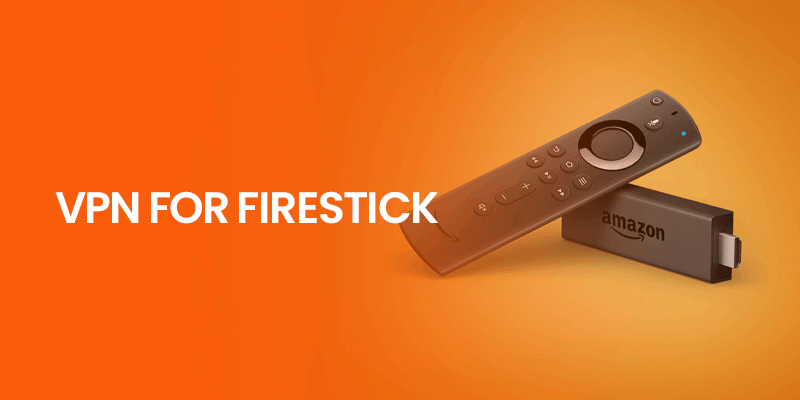 VPN for Firestick