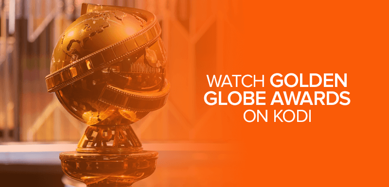 Watch Golden Globe Awards on Kodi