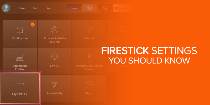 Firestick Settings you should know
