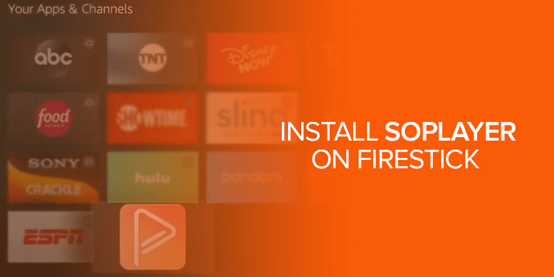 Install So Player on Firestick