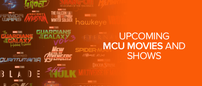Upcoming MCU Movies and Shows