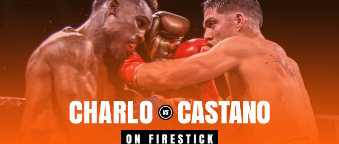 Watch Jermell Charlo vs Brian Castano on Firestick