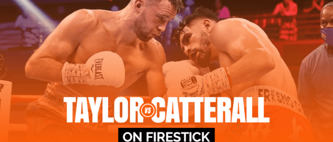 Watch Josh Taylor vs Jack Catterall on Firestick