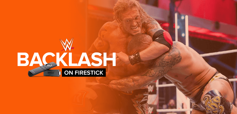 Watch WWE Backlash on Firestick