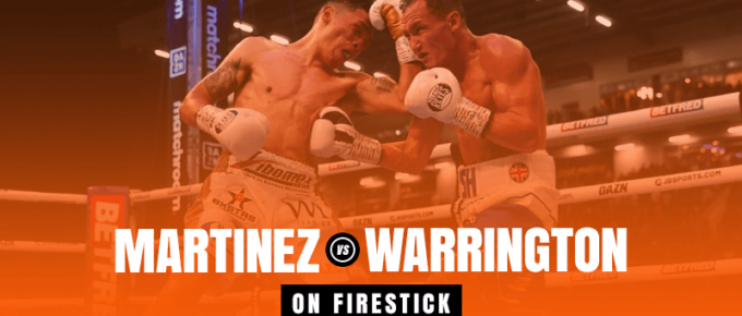 Watch Kiko Martinez vs Josh Warrington on Firestick