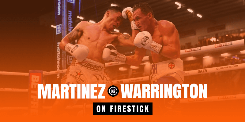 Watch Kiko Martinez vs Josh Warrington on Firestick