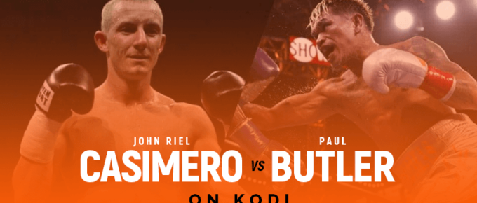 Watch John Riel Casimero vs Paul Butler on Kodi