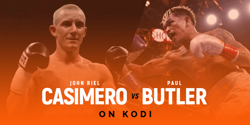 Watch John Riel Casimero vs Paul Butler on Kodi