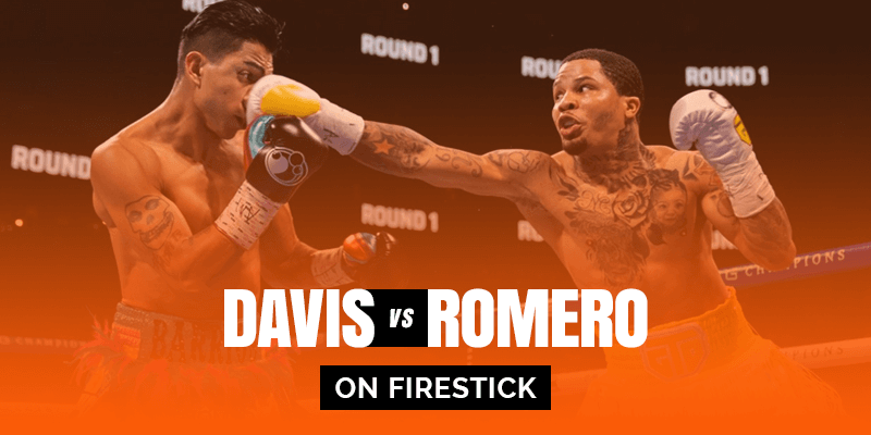 Watch Gervonta Davis vs Rolando Romero on Firestick