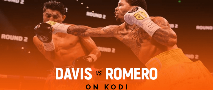 Watch Gervonta Davis vs Rolando Romero on Kodi