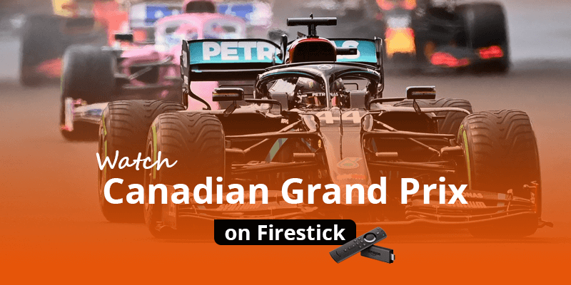 Watch Canadian Grand Prix on Firestick