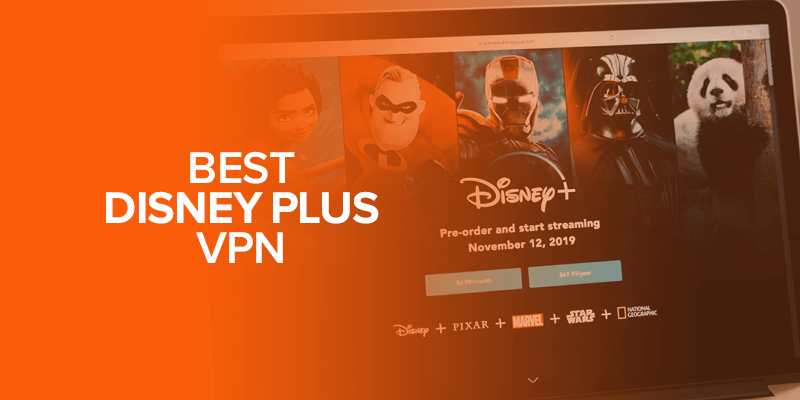 Best Disney Plus VPN