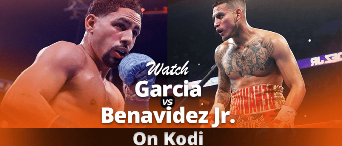 Watch Danny Garcia vs Jose Benavidez Jr on Kodi