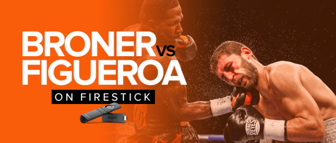 Watch Adrien Broner vs Omar Figueroa on Firestick