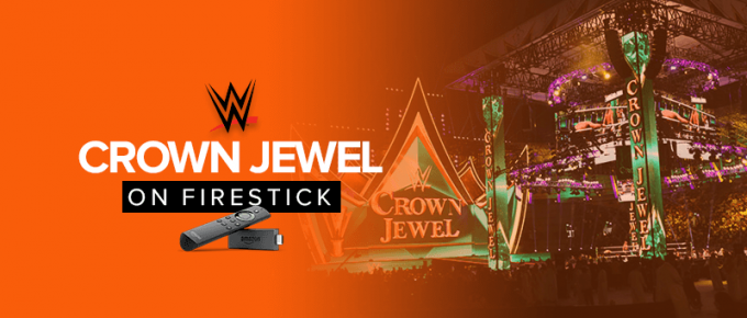 WWE Crown Jewel on Firestick