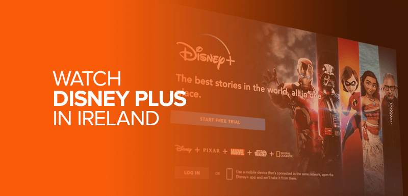 Watch Disney Plus in Ireland