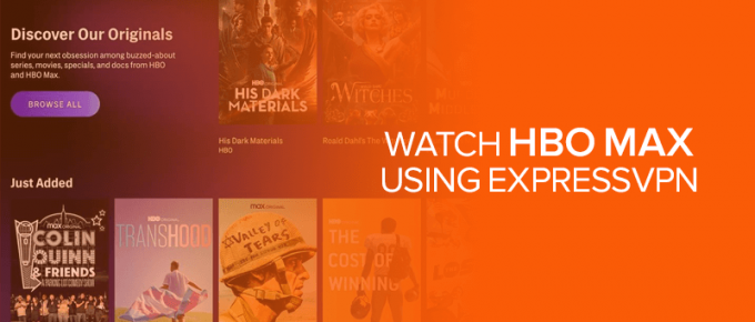 Watch HBO Max using ExpressVPN