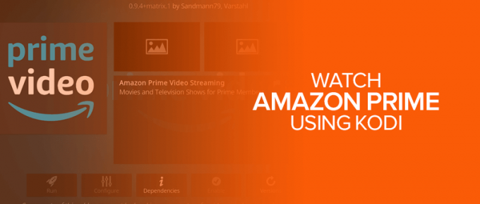 Watch Amazon Prime using Kodi