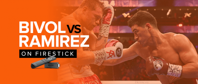 Watch Dmitry Bivol vs Gilberto Ramirez on Firestick