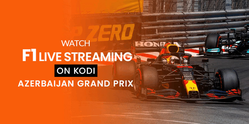 Watch F1 Live Streaming on Kodi [Azerbaijan Grand Prix]