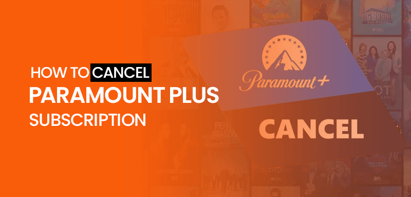How to Cancel Paramount Plus Subscription